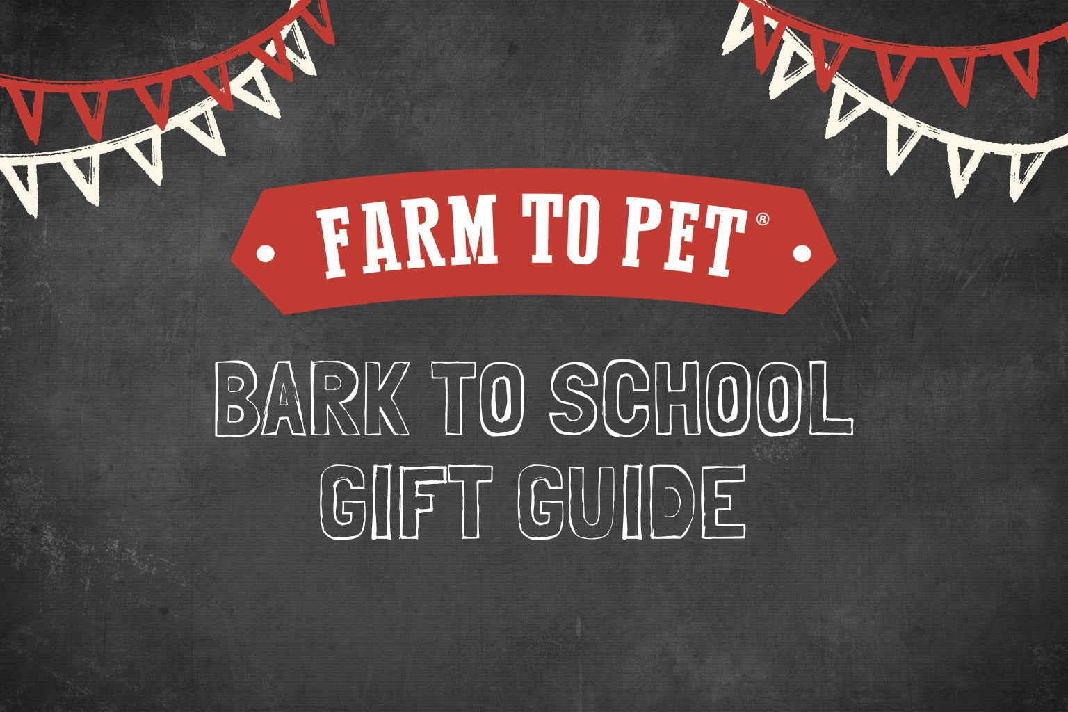 Graphic for the Back to School Gift Guide from Farmto-pettreats called "Bark to School"
